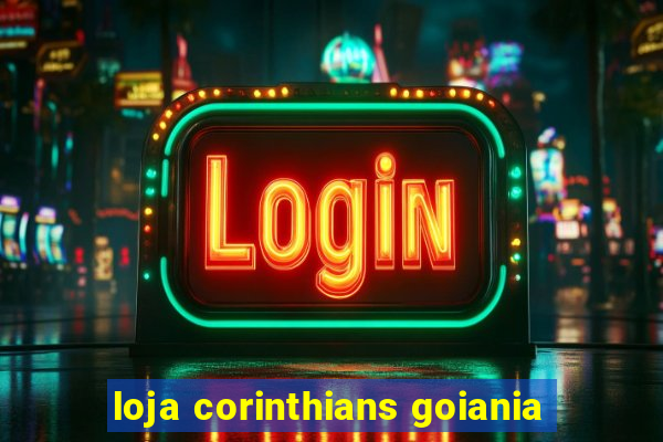 loja corinthians goiania