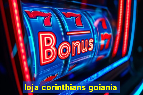 loja corinthians goiania