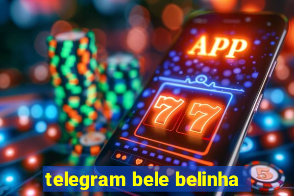 telegram bele belinha