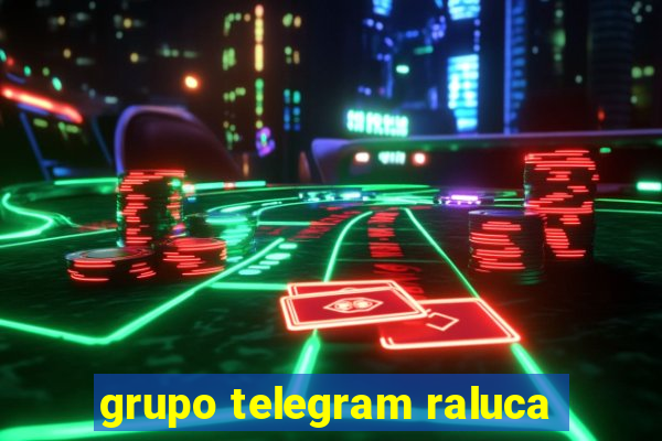 grupo telegram raluca