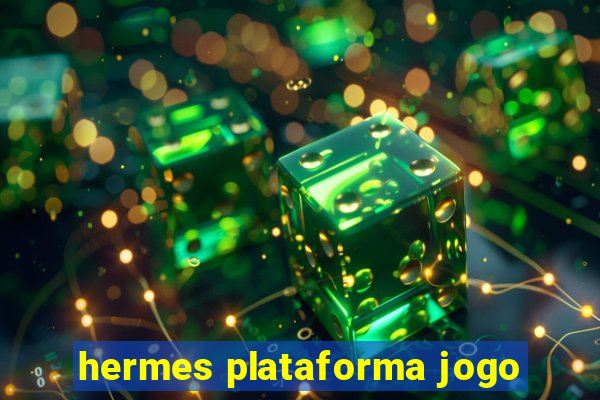 hermes plataforma jogo