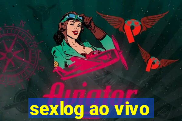 sexlog ao vivo