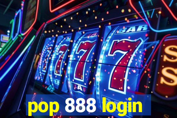 pop 888 login