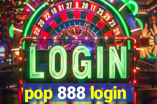 pop 888 login