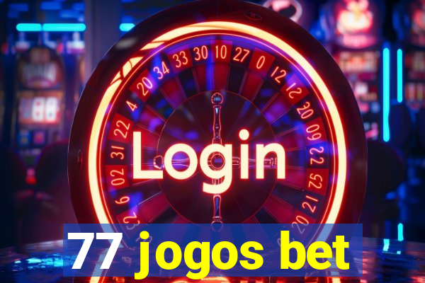 77 jogos bet