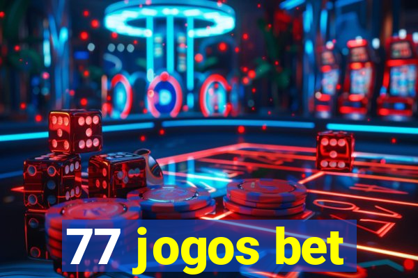 77 jogos bet