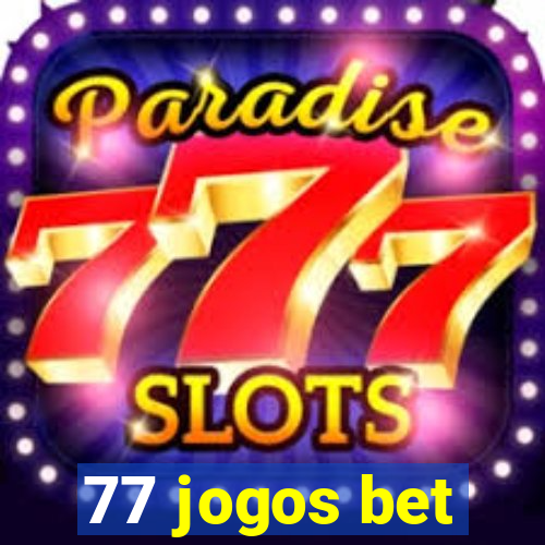 77 jogos bet