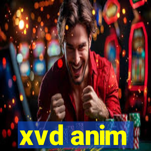 xvd anim