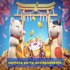 melissa porto acompanhante