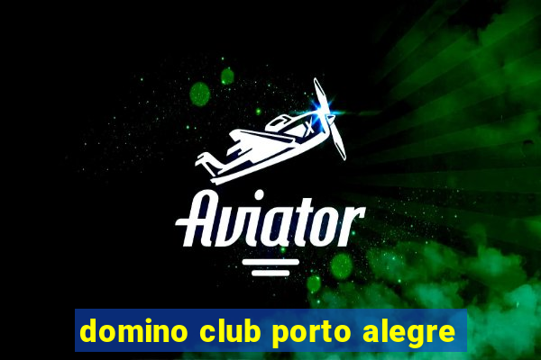 domino club porto alegre