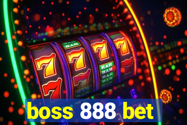 boss 888 bet