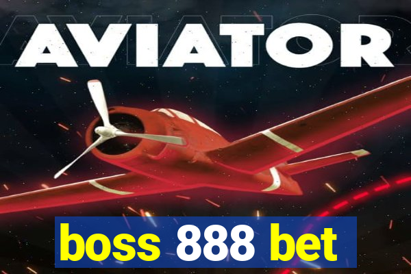 boss 888 bet