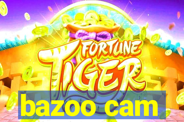 bazoo cam