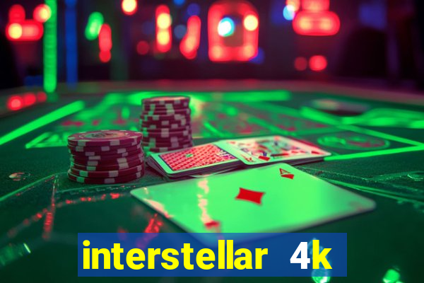 interstellar 4k free download