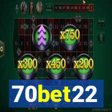 70bet22