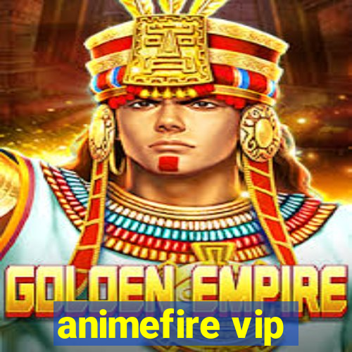 animefire vip