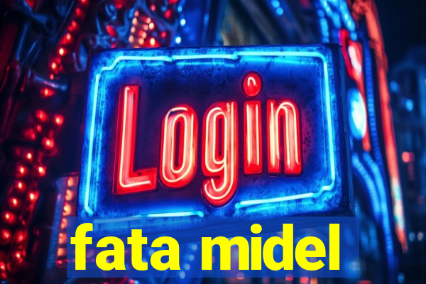 fata midel