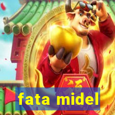 fata midel