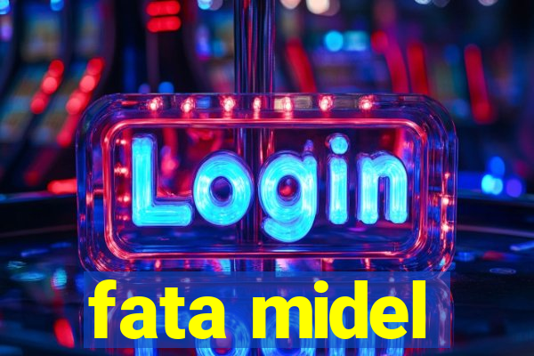 fata midel