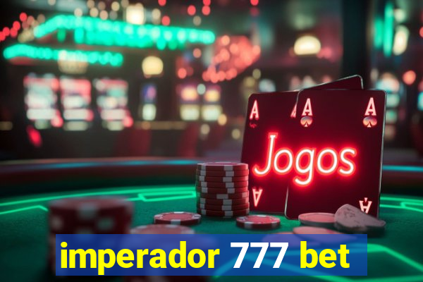 imperador 777 bet