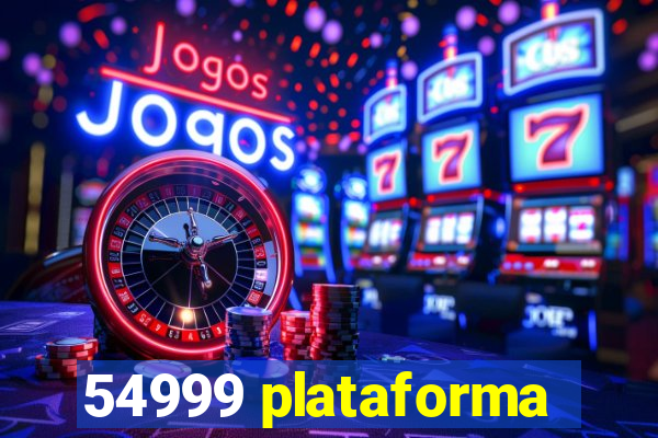 54999 plataforma