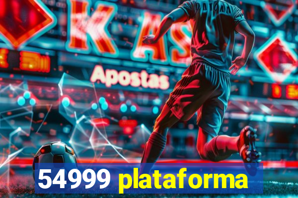 54999 plataforma