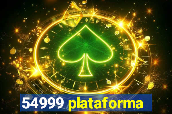 54999 plataforma