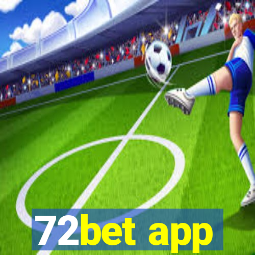 72bet app