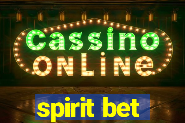 spirit bet