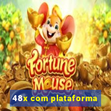 48x com plataforma