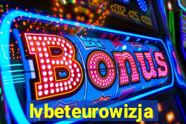 lvbeteurowizja