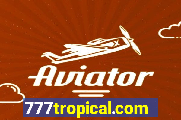 777tropical.com