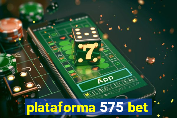 plataforma 575 bet