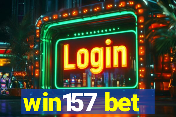 win157 bet