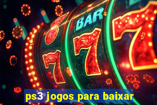 ps3 jogos para baixar