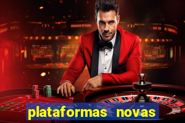 plataformas novas do jogo do tigrinho