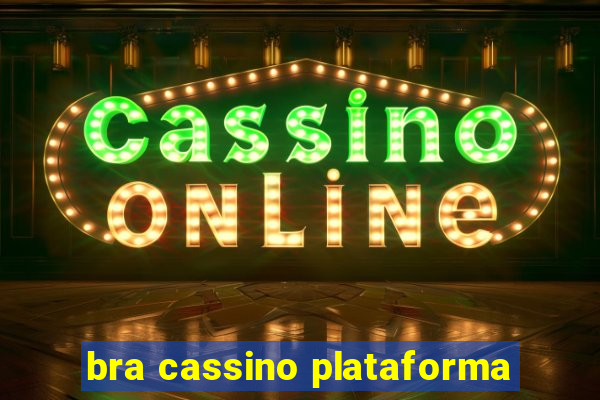 bra cassino plataforma