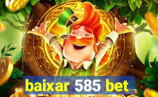 baixar 585 bet