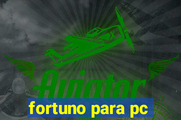 fortuno para pc