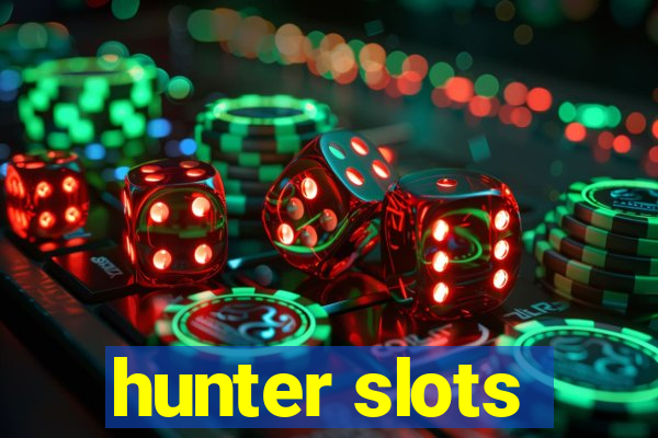 hunter slots