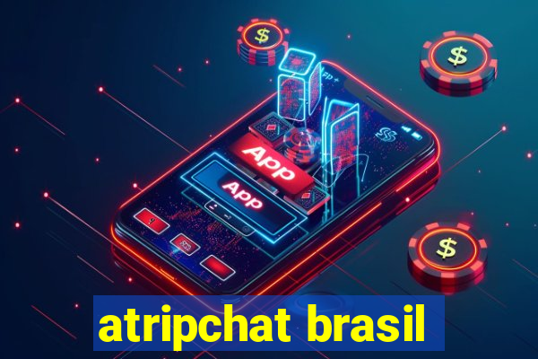 atripchat brasil