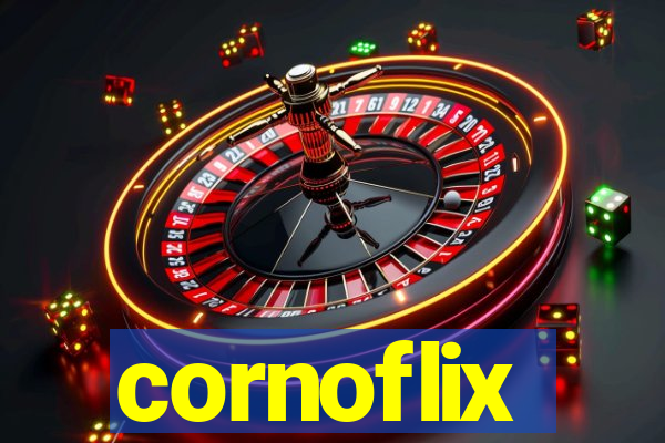 cornoflix