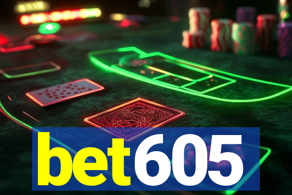 bet605