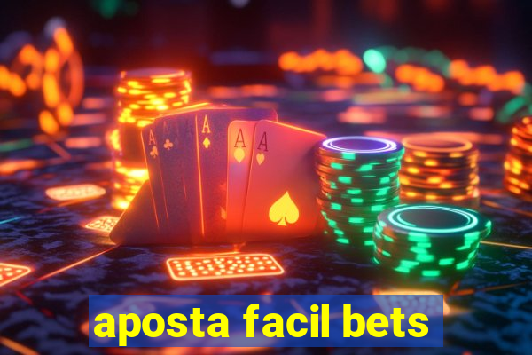 aposta facil bets