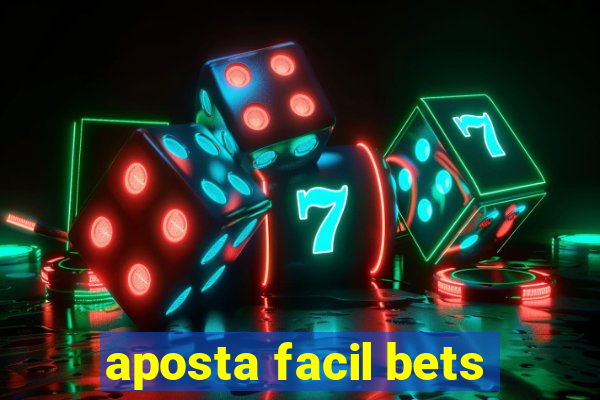 aposta facil bets