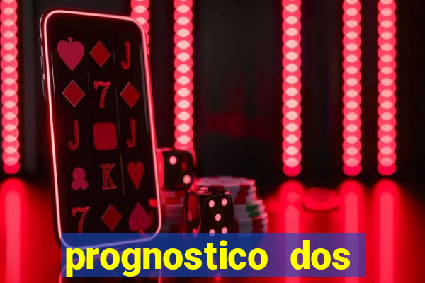 prognostico dos jogos de hoje