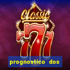 prognostico dos jogos de hoje