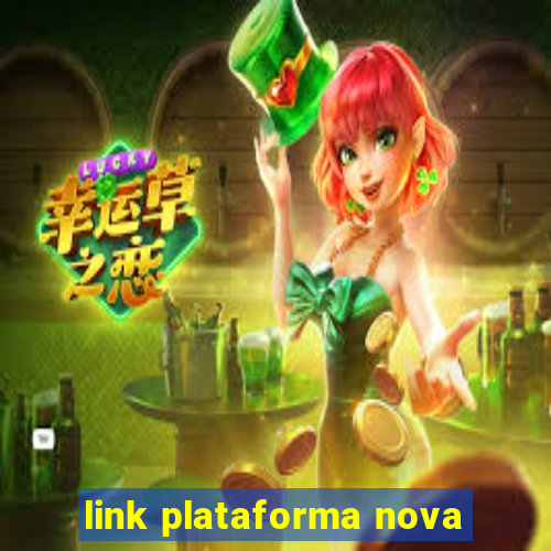 link plataforma nova