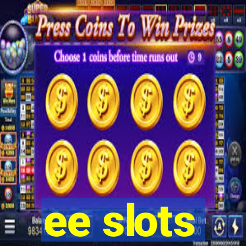 ee slots