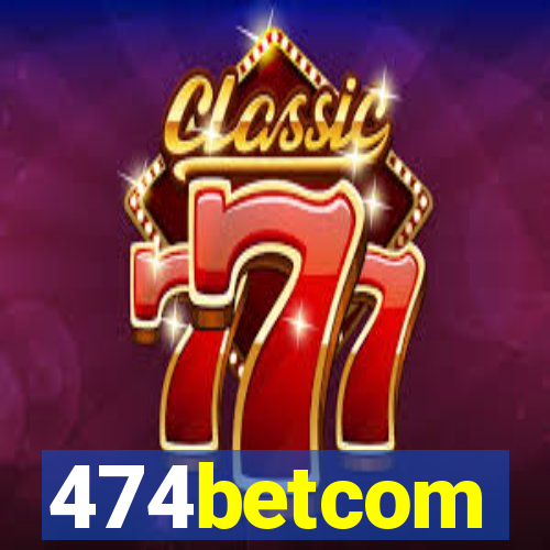 474betcom